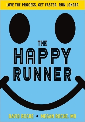 The Happy Runner - David Roche, Megan Roche