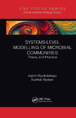 Systems-Level Modelling of Microbial Communities - Aarthi Ravikrishnan, Karthik Raman