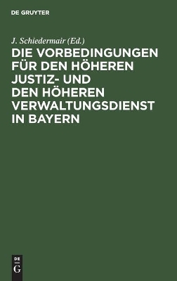 Die Vorbedingungen fÃ¼r den hÃ¶heren Justiz- und den hÃ¶heren Verwaltungsdienst in Bayern - 