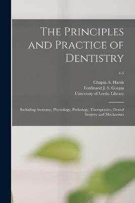 The Principles and Practice of Dentistry - 