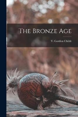 The Bronze Age - 