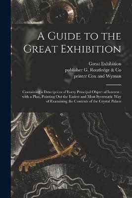 A Guide to the Great Exhibition - 