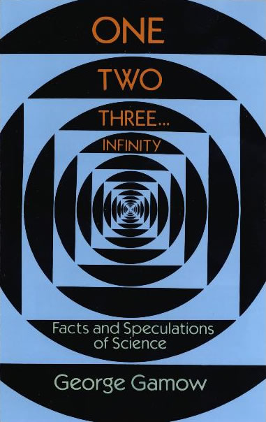 One Two Three . . . Infinity -  George Gamow