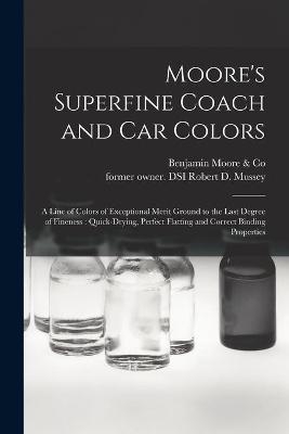 Moore's Superfine Coach and Car Colors - 