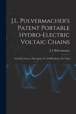 J.L. Pulvermacher's Patent Portable Hydro-electric Voltaic Chains - 