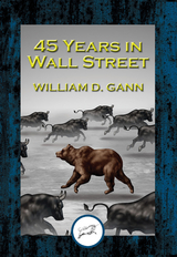 45 Years in Wall Street -  William D. Gann