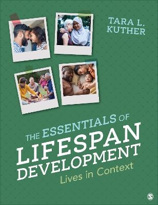 The Essentials of Lifespan Development - Tara L. L. Kuther