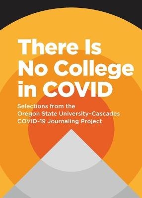 There Is No College in COVID - 