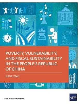 Poverty, Vulnerability, and Fiscal Sustainability in the People's Republic of China -  Asian Development Bank