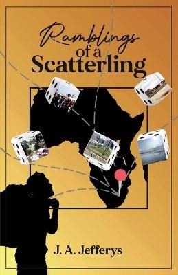 Ramblings of a Scatterling - Ja Jefferys