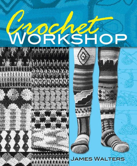 Crochet Workshop -  James Walters