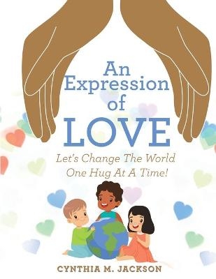 An Expression of Love - Cynthia M Jackson