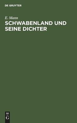 Schwabenland und seine Dichter - E. Mann