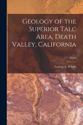 Geology of the Superior Talc Area, Death Valley, California; No.20 - 