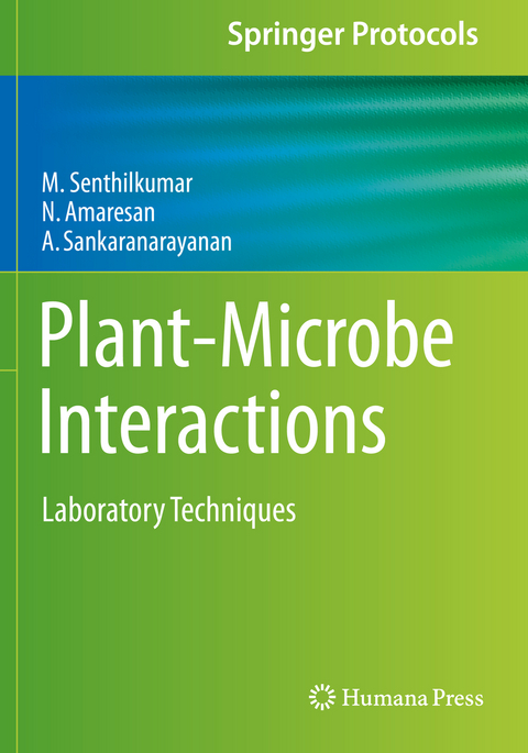 Plant-Microbe Interactions - M. Senthilkumar, N. Amaresan, A Sankaranarayanan