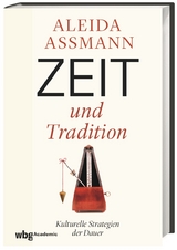 Zeit und Tradition - Aleida Assmann