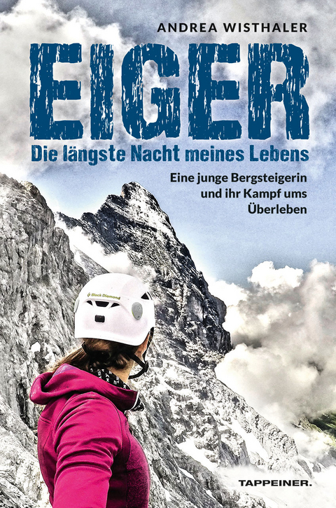 Eiger - Die längste Nacht meines Lebens - Andrea Wisthaler