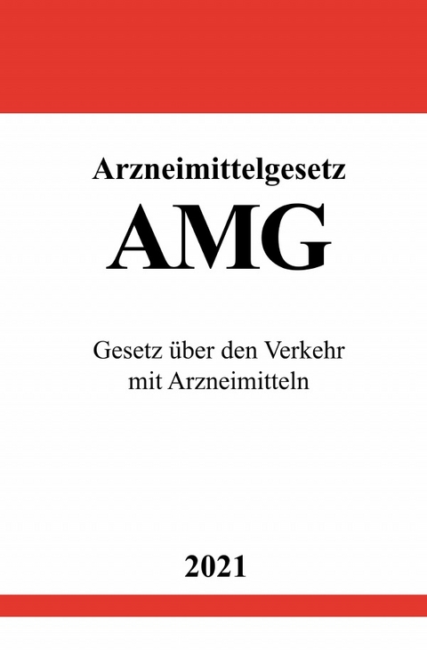 Arzneimittelgesetz (AMG) - Ronny Studier