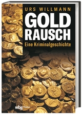 Goldrausch - Urs Willmann