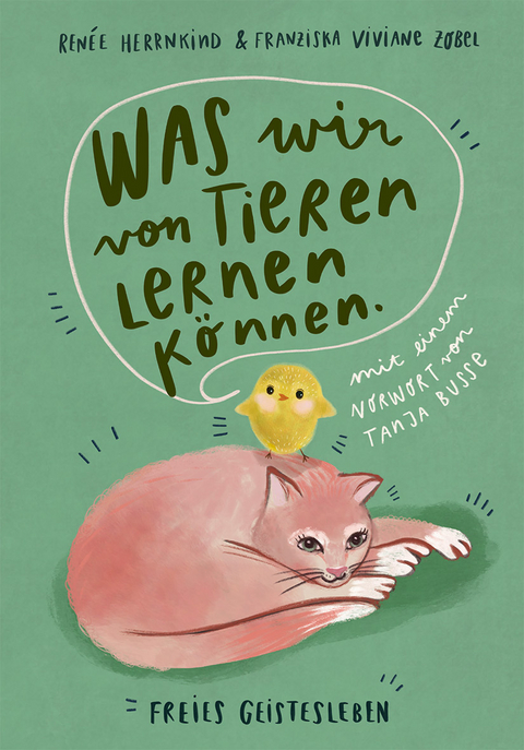 Was wir von Tieren lernen können - Renée Herrnkind