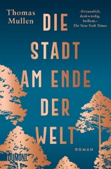 Die Stadt am Ende der Welt - Thomas Mullen