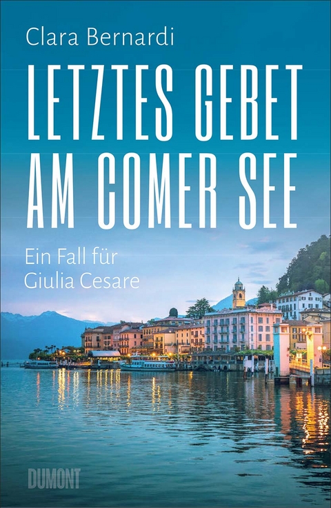 Letztes Gebet am Comer See - Clara Bernardi