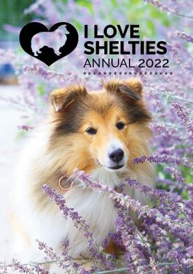 I Love Shelties Annual