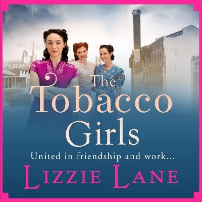 The Tobacco Girls -  Lizzie Lane