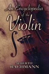 Encyclopedia of the Violin -  Alberto Bachmann