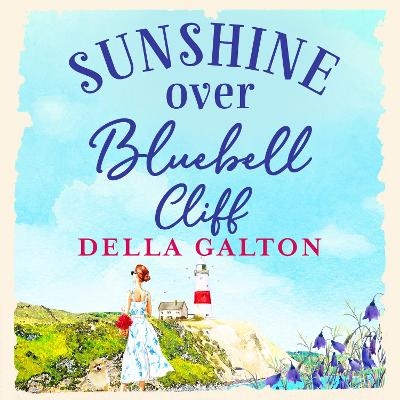 Sunshine Over Bluebell Cliff - Della Galton