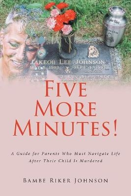 Five More Minutes! - Bambe Riker Johnson