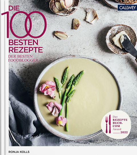 Die 100 besten Rezepte der besten Foodblogger 2022 - Ronja Kolls