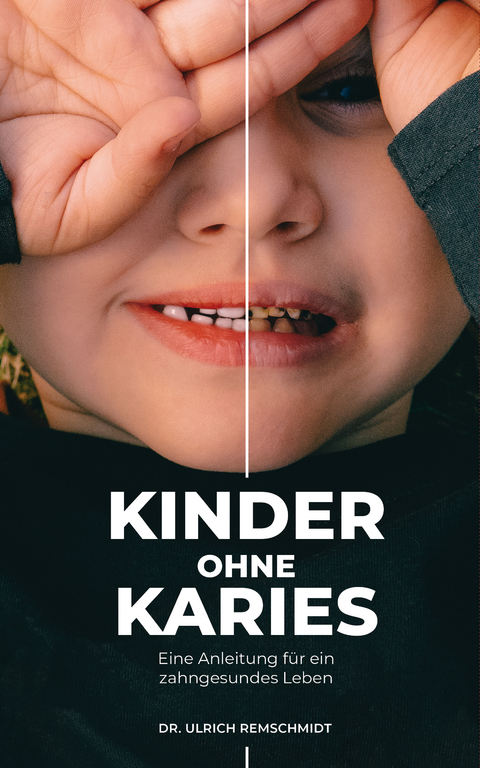 Kinder ohne Karies - Ulrich Remschmidt