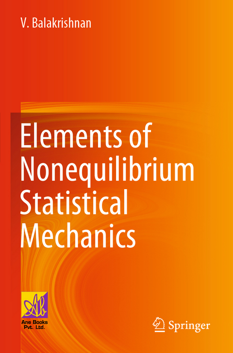 Elements of Nonequilibrium Statistical Mechanics - V. Balakrishnan