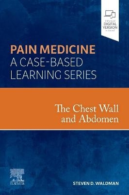 The Chest Wall and Abdomen - Steven D. Waldman