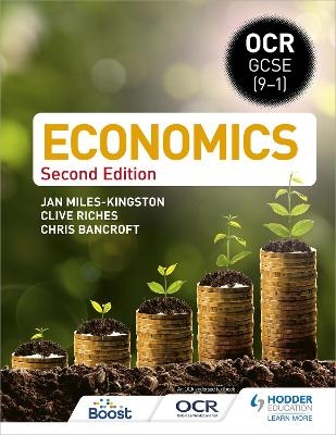 OCR GCSE (9-1) Economics: Second Edition - Jan Miles-Kingston, Clive Riches, Christopher Bancroft