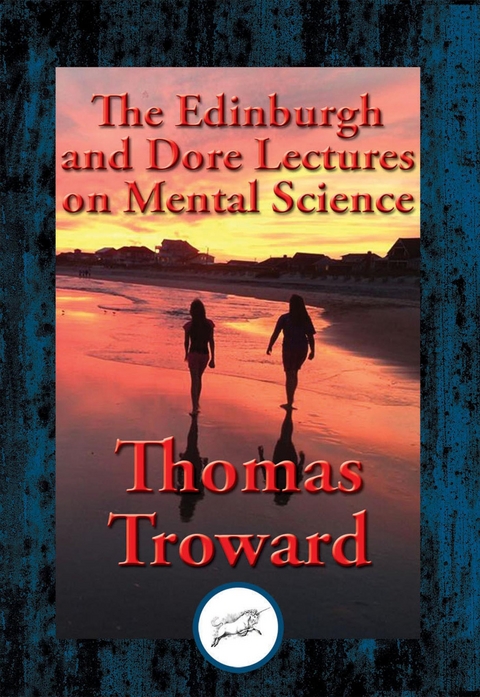 Edinburgh and Dore Lectures on Mental Science -  Thomas Troward