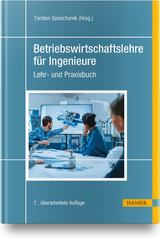 Betriebswirtschaftslehre für Ingenieure - 