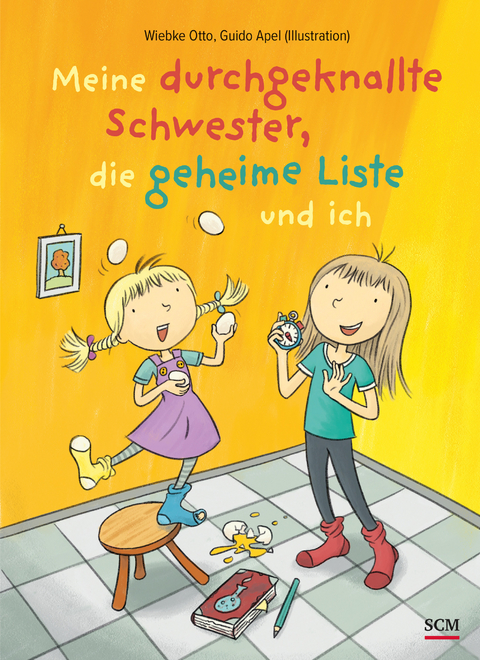 Meine durchgeknallte Schwester, die geheime Liste und ich - Wiebke Otto