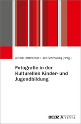 Fotografie in der Kulturellen Kinder- und Jugendbildung - 