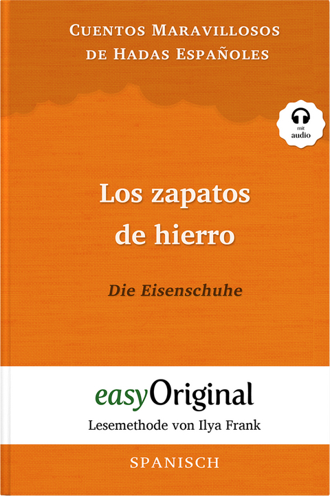 Los zapatos de hierro / Die Eisenschuhe (Buch + Audio-Online) - Lesemethode von Ilya Frank - Zweisprachige Ausgabe Spanisch-Deutsch -  Cuentos