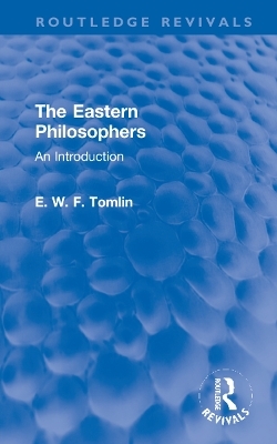 The Eastern Philosophers - E. W. F. Tomlin