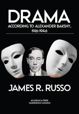 Drama According to Alexander Bakshy, 1916-1946 - 