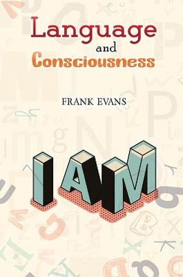 Language and Consciousness - Frank Evans