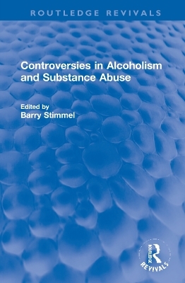 Controversies in Alcoholism and Substance Abuse - 