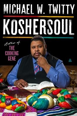 Koshersoul - Michael W. Twitty