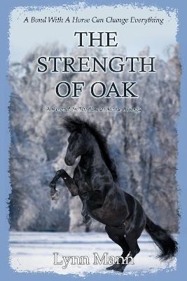 The Strength Of Oak - Lynn Mann