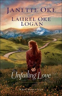 Unfailing Love - Janette Oke, Laurel Oke Logan