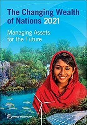 The Changing Wealth of Nations 2021 -  World Bank