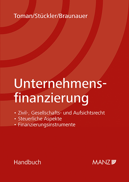 Unternehmensfinanzierung - Raphael Toman, Karl Stückler, Florian Braunauer